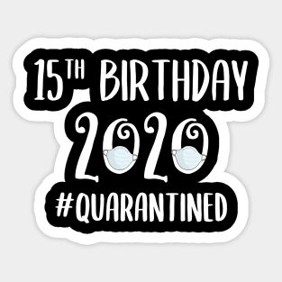 15th Birthday 2020 Quarantined Sticker